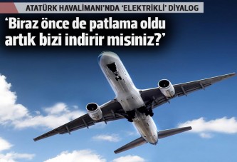 Atatürk Havalimanı'nda 'elektrikli' konuşmalar