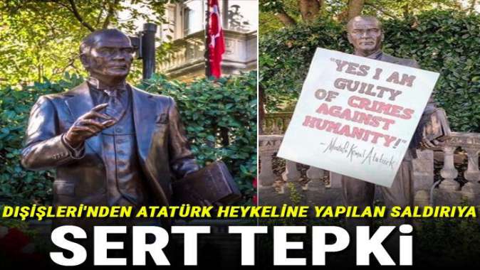 Atatürk heykeline çirkin saldırı gerçekleştirilmişti! Dışişleri Bakanlığından açıklama geldi