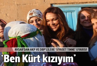 Avşar: 'Ben Kürt kızıyım'
