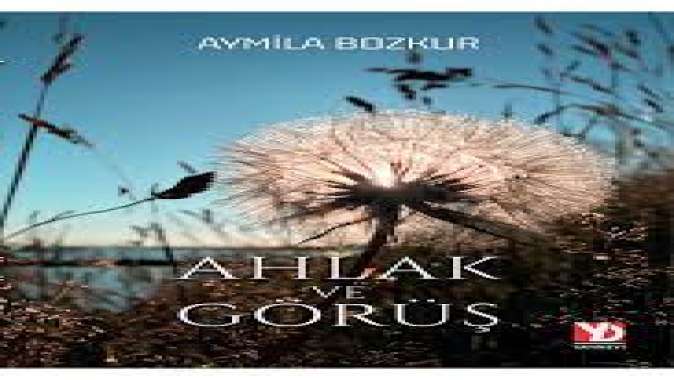 Aymila Bozkurdan Ahlak ve Görüş kitabı