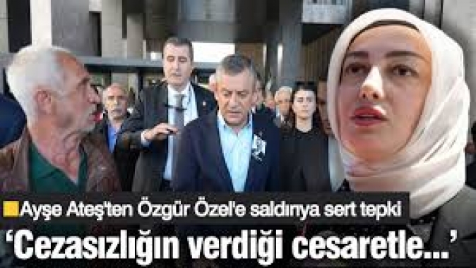 Ayşe Ateş'ten Özgür Özel'e saldırıya sert tepki! 'Cezasızlığın verdiği cesaretle...'