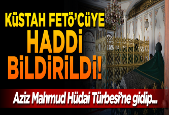 Aziz Mahmud Hüdai Türbesi'nde FETÖ propagandası yapan şahıs tutuklandı