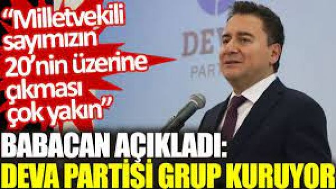 Babacan açıkladı: DEVA Partisi Mecliste grup kuruyor