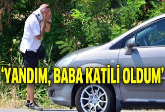 'Babamın katili oldum'