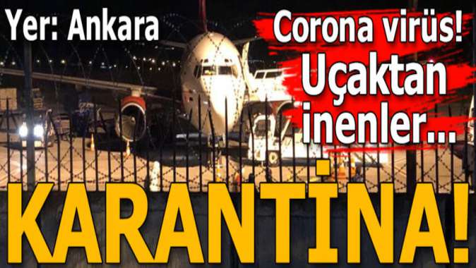 Bağdattan havalanan uçaktaki yolcular Ankarada karantinaya alındı