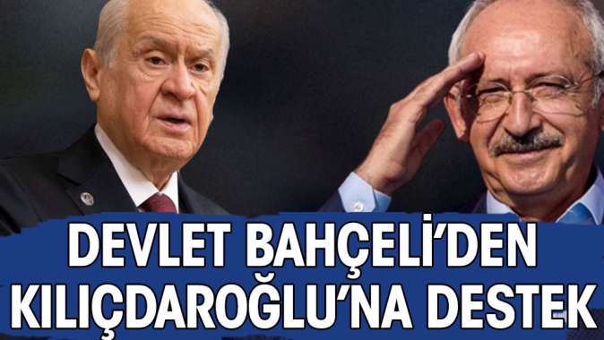 Bahçeli’den Kılıçdaroğlu’na destek