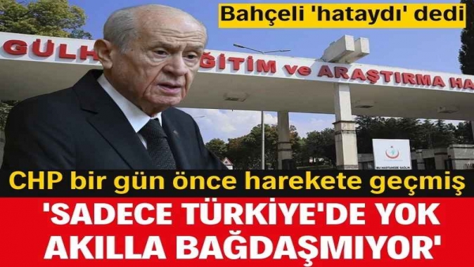 Bahçeli hataydı dedi, CHP bir gün önce harekete geçmiş