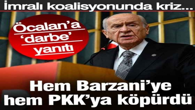 Bahçeli hem Barzani’ye hem PKK’ya köpürdü! İmralı koalisyonunda kriz