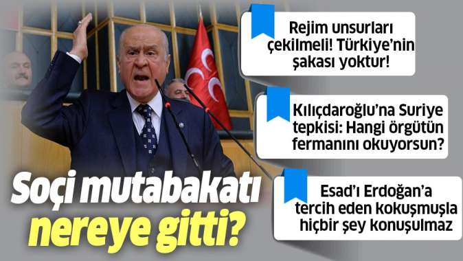 Bahçeli'den sert açıklama: Azdan az, çoktan çok gider ama gidenlerin alayı Esed'den gider!