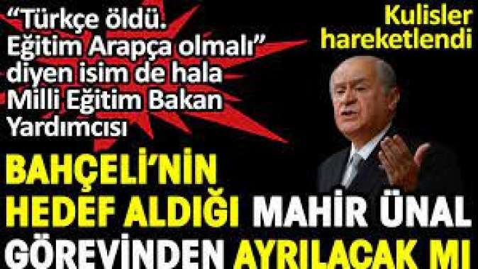 Bahçelinin hedef aldığı Mahir Ünal görevinden ayrılacak mı