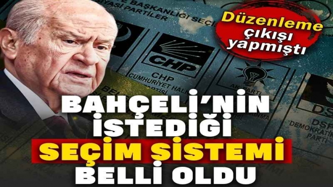 Bahçeli'nin istediği seçim sistemi belli oldu: Düzenleme çıkışı yapmıştı