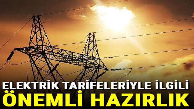 Bakan açıkladı! Elektriğe yeni tarife geliyor