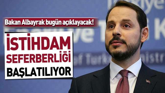 Bakan Albayrak bugün açıklayacak! İstihdam seferberliği başlatılıyor.