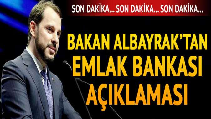 Bakan Albayrak'tan Emlak Bankası açıklaması