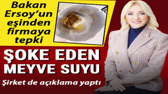 Bakan Ersoy’un eşi firmaya tepki gösterdi! Şoke eden meyve suyu