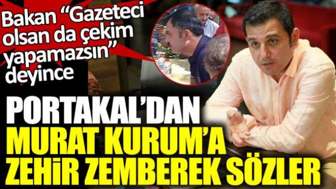 Bakan “Gazeteci olsan da çekim yapamazsın” deyince... Fatih Portakal'dan Murat Kurum'a zehir zemberek sözler