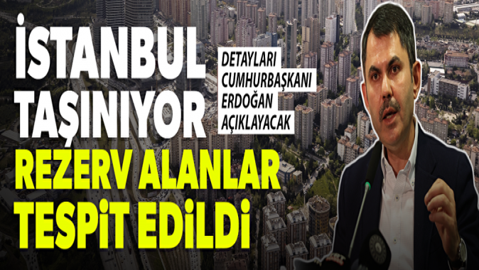 Bakan Kurum: İstanbulda taşınacak bir buçuk milyon konut için rezerv alan tespitini yaptık