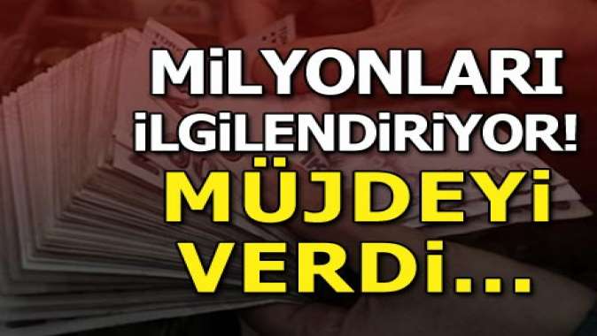 Bakan Sarıeroğlu milyonları ilgilendiren müjdeyi verdi!