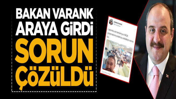 Bakan Varank araya girdi, sorun çözüldü!