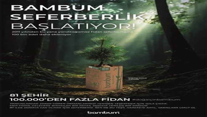 Bambum 81 İlde 100 Bin Fidanla Seferberlik Başlatıyor