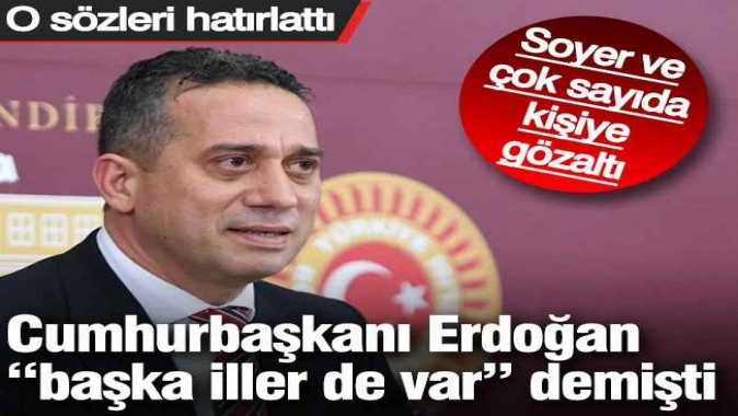 Başarır o sözleri hatırlattı! İzmir operasyonu öncesi Erdoğan başka iller de var demişti