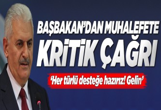 Başbakan Yıldırım'dan muhalefete kritik çağrı..