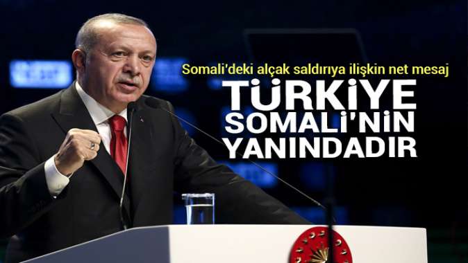Başkan Erdoğan: Türkiye her zaman Somalinin yanındadır