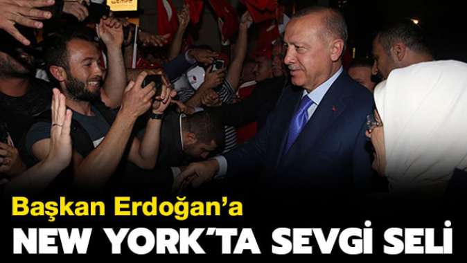 Başkan Erdoğana New Yorkta sevgi seli