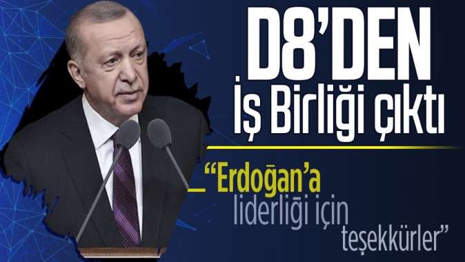 Başkan Erdoğandan D-8 Teşkilatı 10. Zirve Toplantısında kritik açıklamalar! 10 yıllık yol haritası kabul edildi