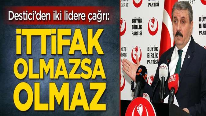 BBP lideri Desticiden ittifak açıklaması!