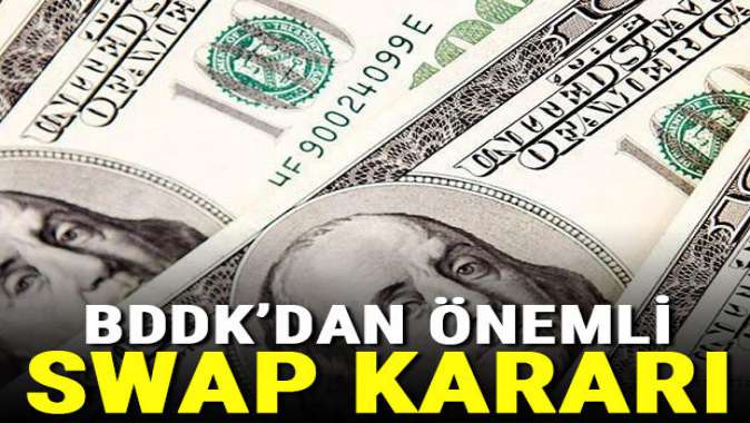 BDDKdan önemli swap kararı