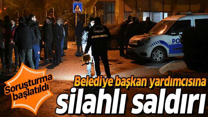 Belediye Başkan Yardımcısıa silahlı saldırı.