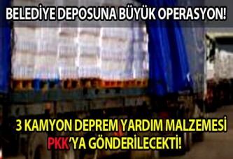 Belediyesi'nin Deposunda Pkk'ya Gönderilecek Deprem Yardım Malzemesi Bulundu