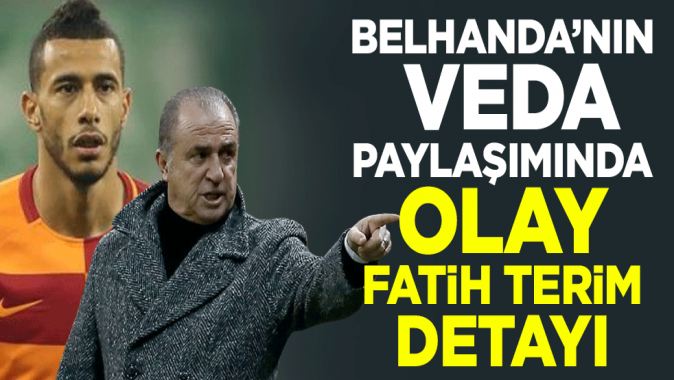 Belhandanın veda paylaşımında olay Fatih Terim detayı