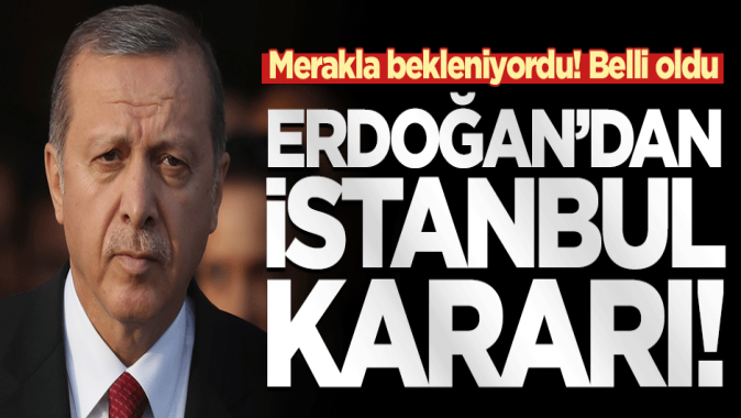 Belli oldu! Erdoğan İstanbulda miting yapmayacak