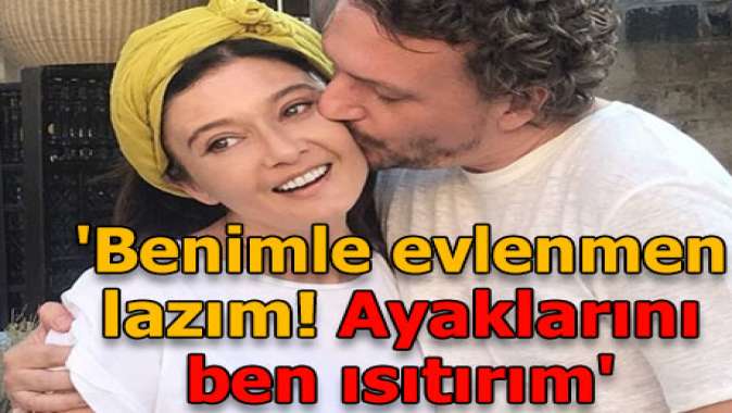 Benimle evlenmen lazım! Ayaklarını ben ısıtırım