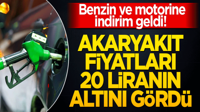 Benzin ve motorine indirim geldi! Akaryakıt fiyatları 20 liranın altını gördü