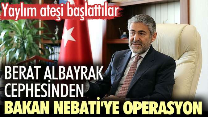 Berat Albayrak cephesinden Bakan Nebatiye operasyon.