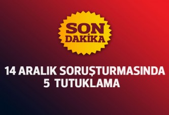 Beş eski müdüre '14 Aralık' tutuklaması