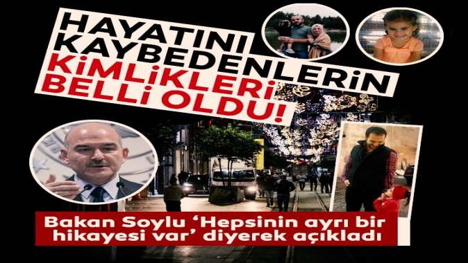 Beyoğlundaki hain saldırıda hayatını kaybeden 6 kişinin kimliği belli oldu