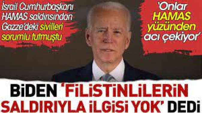 Biden Filistinlilerin saldırıyla ilgisi yok dedi.