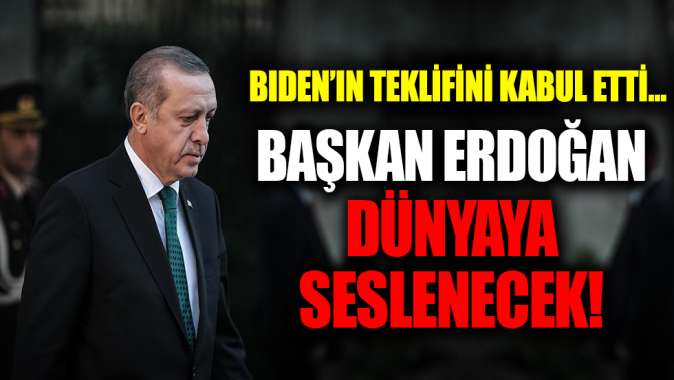 Bidenın davetini kabul etti! Erdoğan dünyaya seslenecek