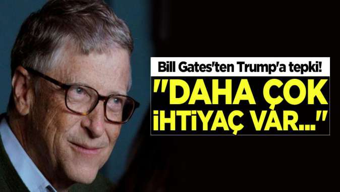 Bill Gatesten Trumpa tepki!