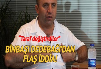 Binbaşı Dedebağı: Deşifre olmayıp taraf değiştirenler var