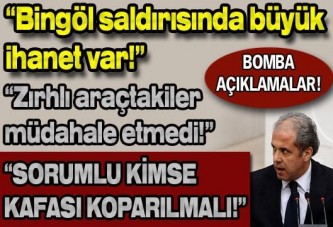 "Bingöl saldırısında çok büyük ihanet var!"