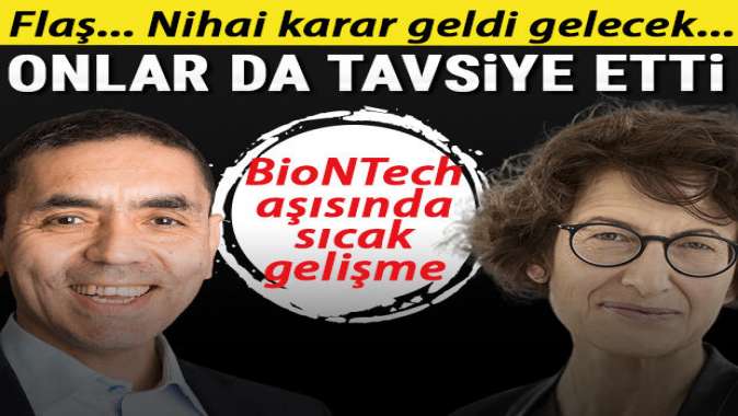 BioNTech ve Pfizer aşısına onay