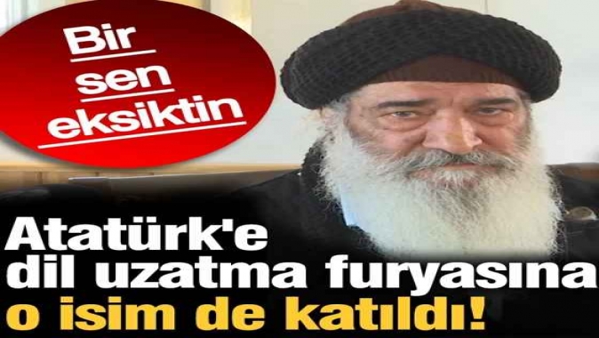 Bir sen eksiktin! Atatürke dil uzatma furyasına o isim de katıldı