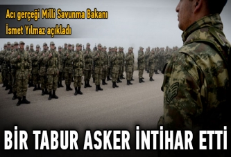 Bir tabur asker intihar etti