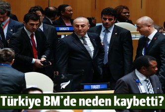 BM'de Türkiye niye kaybetti?