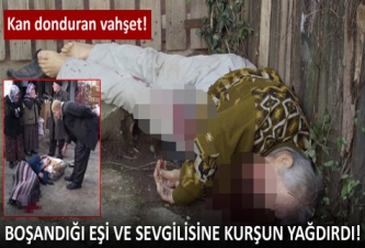 Boşandığı eşine kurşun yağdırdı